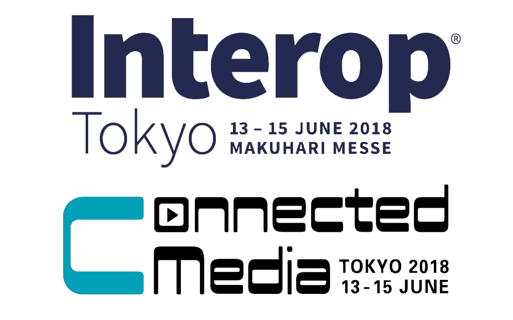 Interop Tokyo 2018 ＆ Connected Media Tokyo 2018 出展報告